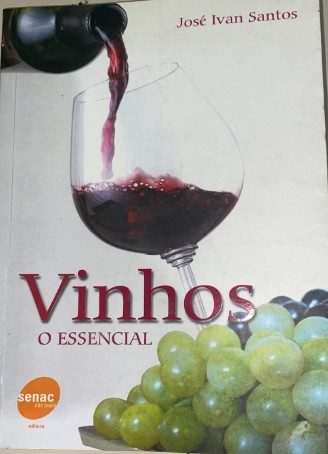 O Vinhos Essencial Edição Português por Jose Ivan Santos