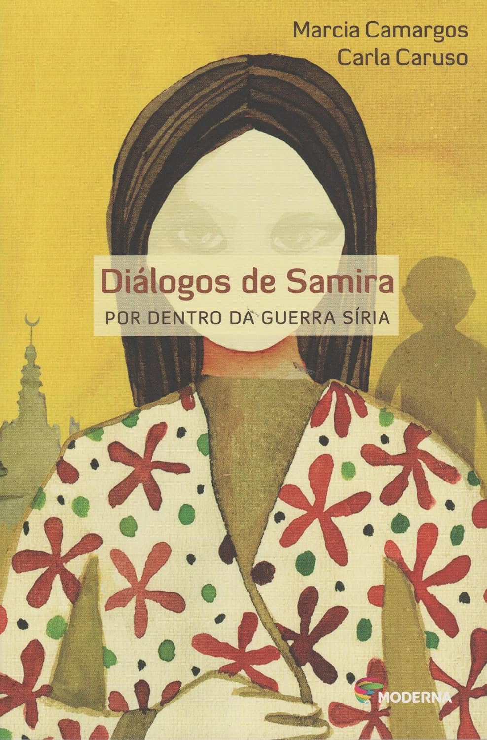 Livro Diálogos de Samira: Por dentro da guerra Síria - Carla Caruso