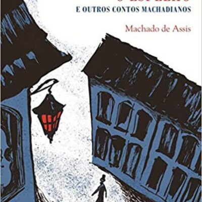 Livro O espelho E outros contos machadianos - Machado de Assis