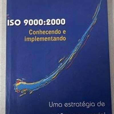 Livro Iso 9000 : 2000 Conhecendo e Implementando; Uma Estratégia de Gestão - Oceano Zacharias