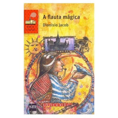 A Flauta Magica - Dionisio Jacob
