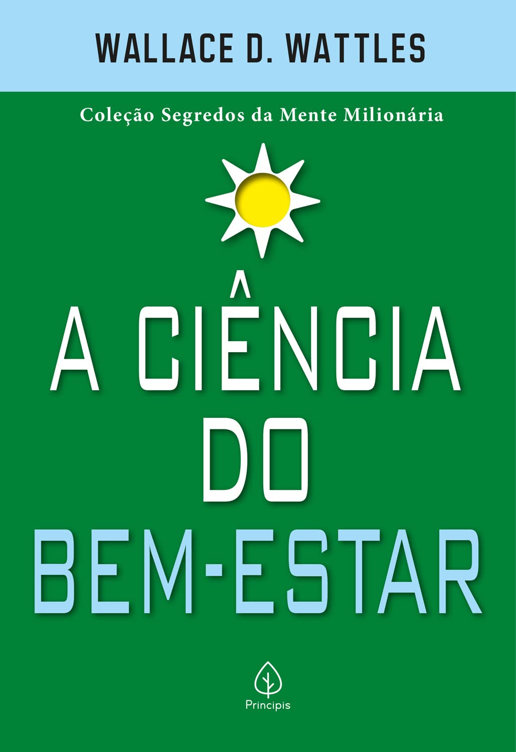 A Ciência Do Bem-estar - Wallace D. Wattles