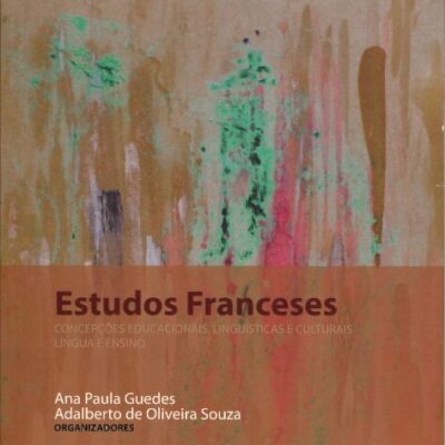 Estudos franceses: Concepções educacionais, linguísticas e culturais língua e ensino - Adalberto de Oliveira Souza