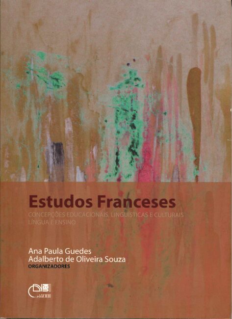 Estudos franceses: Concepções educacionais, linguísticas e culturais língua e ensino - Adalberto de Oliveira Souza