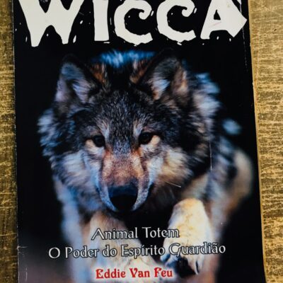 Revista Wicca: Animal Totem - O Poder Do Espírito Guardião