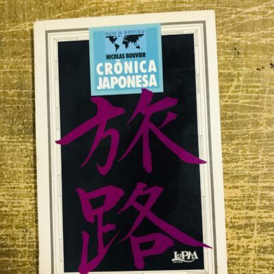 Crônica Japonesa - Nicolas Bouvier