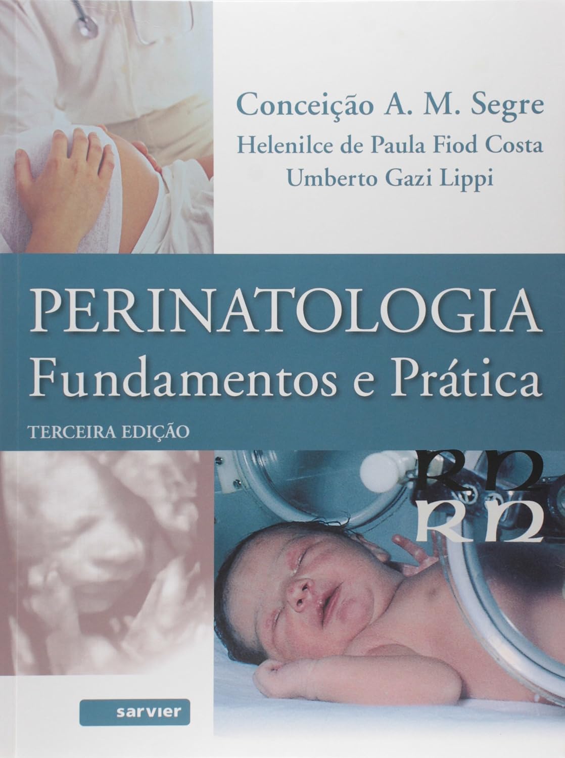Perinatologia - Fundamentos e práticas - Segre