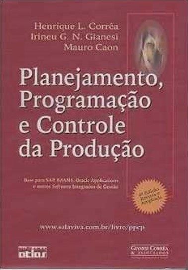 Planejamento, programação e controle da produção MRP II/ERP: Conceitos, uso e implantação - Mauro Caon