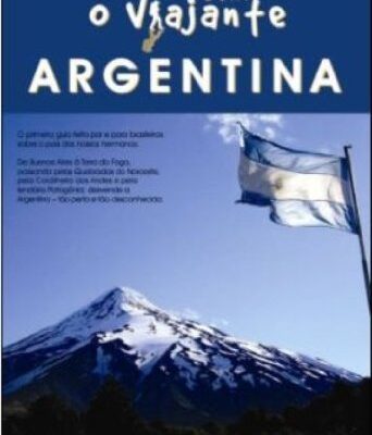 Guia O Viajante. Argentina - Zizo Asnis