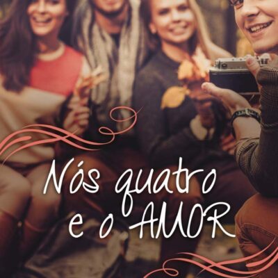 Nós Quatro E O Amor - Fabiane Ribeiro
