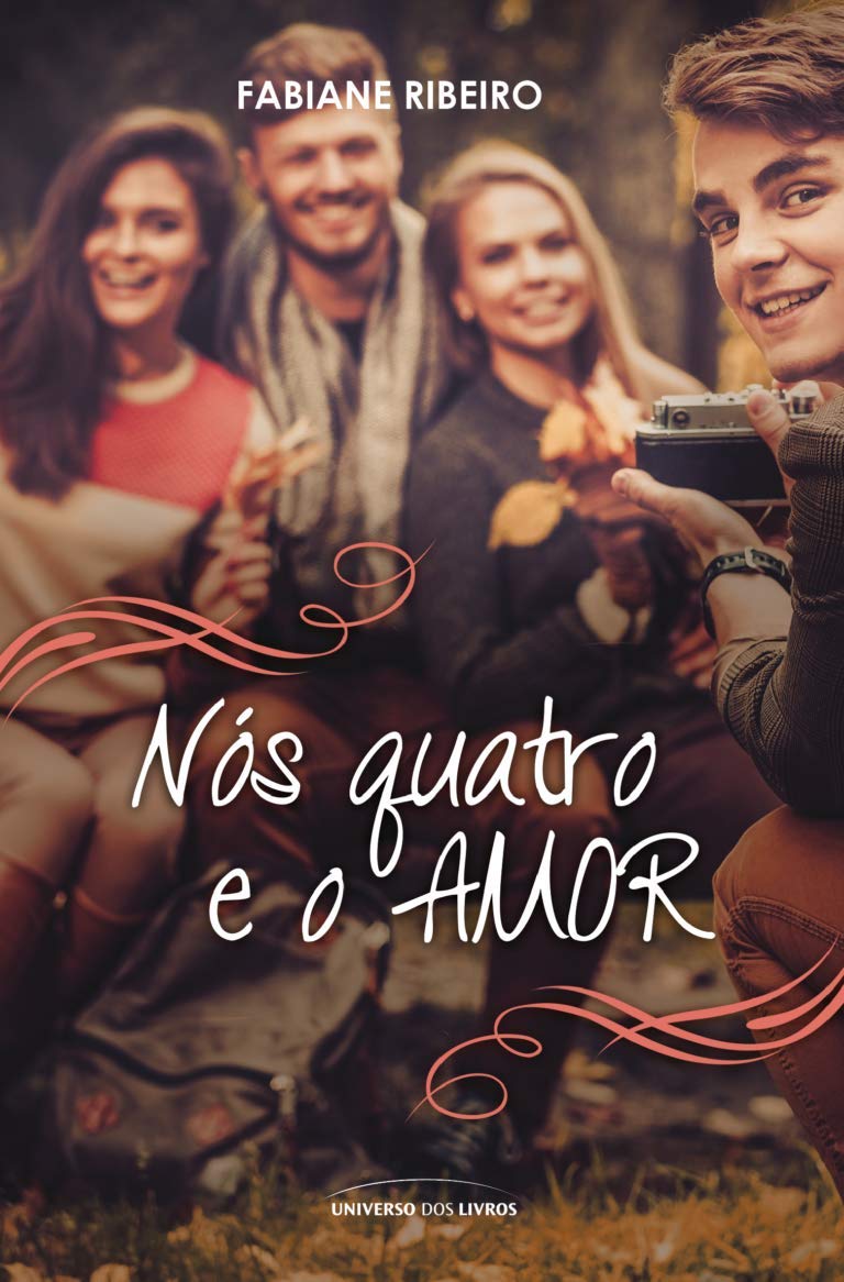 Nós Quatro E O Amor - Fabiane Ribeiro