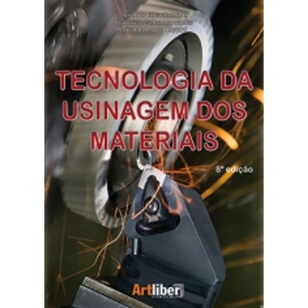 Tecnologia Da Usinagem Dos Materiais - João Diniz