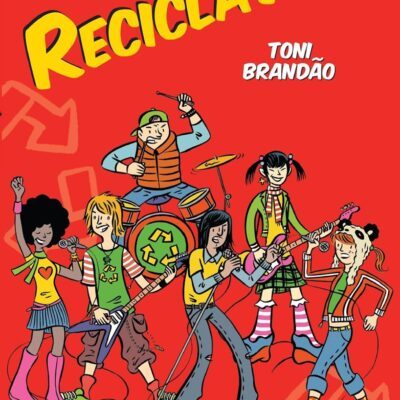 Os Recicláveis! - Toni Brandão