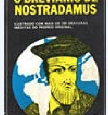 O Breviário de Nostradamus - Rodney Silveira