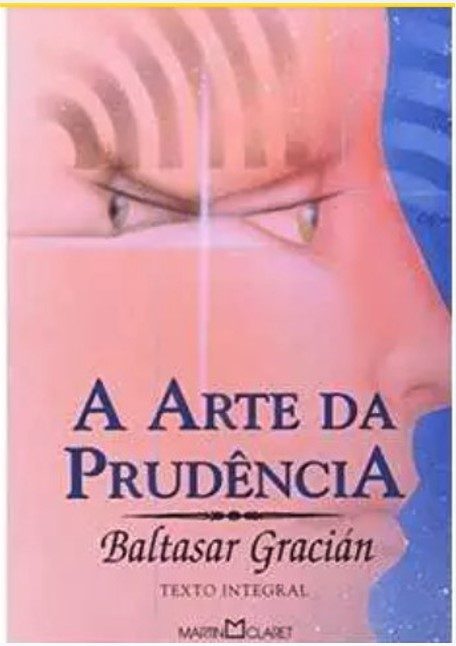 A Arte Da Prudencia - Baltasar Gracian