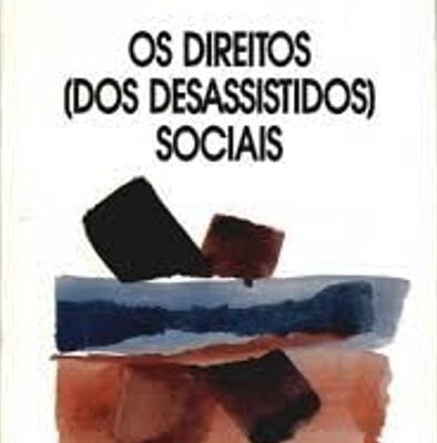 Os Direitos (dos Desassistidos) Sociais - Aldaiza Sposati