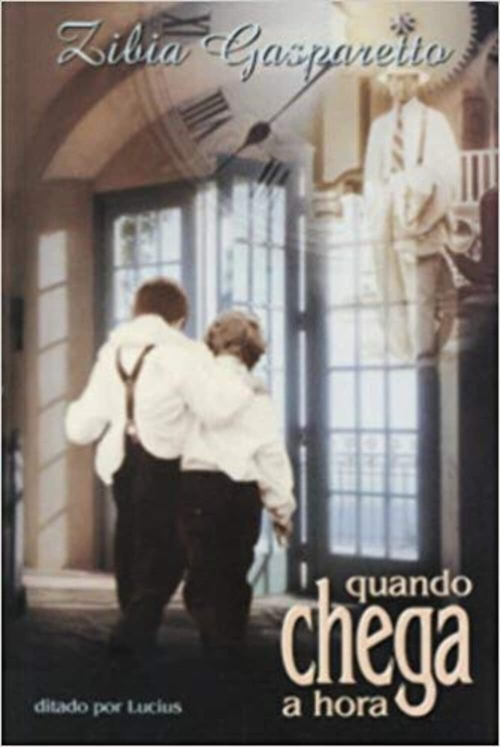 Quando Chega a Hora - Zibia Gasparetto