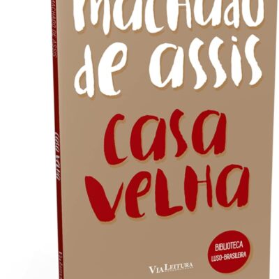Casa Velha - Machado de Assis