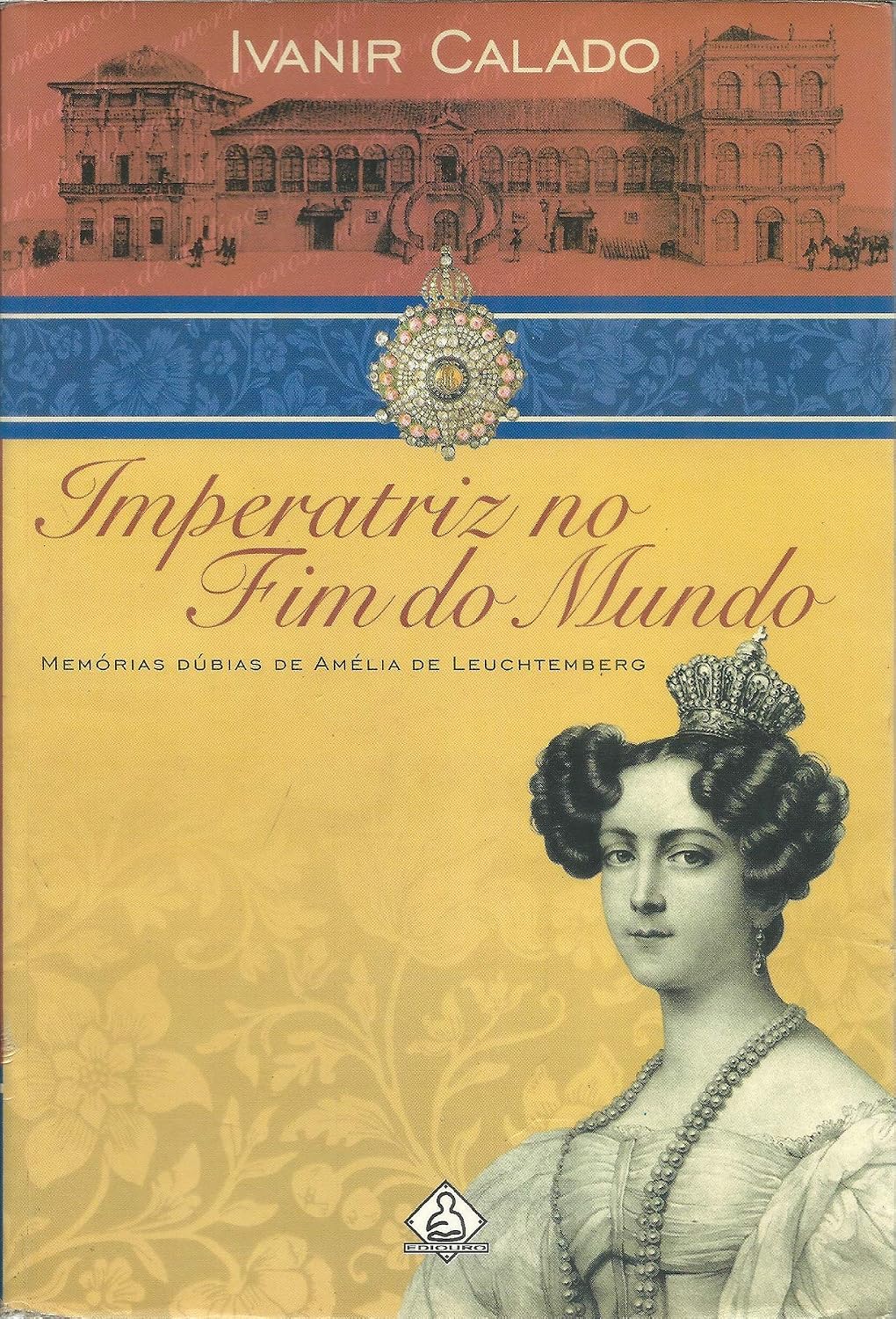 Imperatriz No Fim Do Mundo - Ivanir Calado