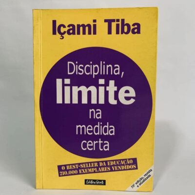 Disciplina. O Limite Na Medida Certa - Icami Tiba