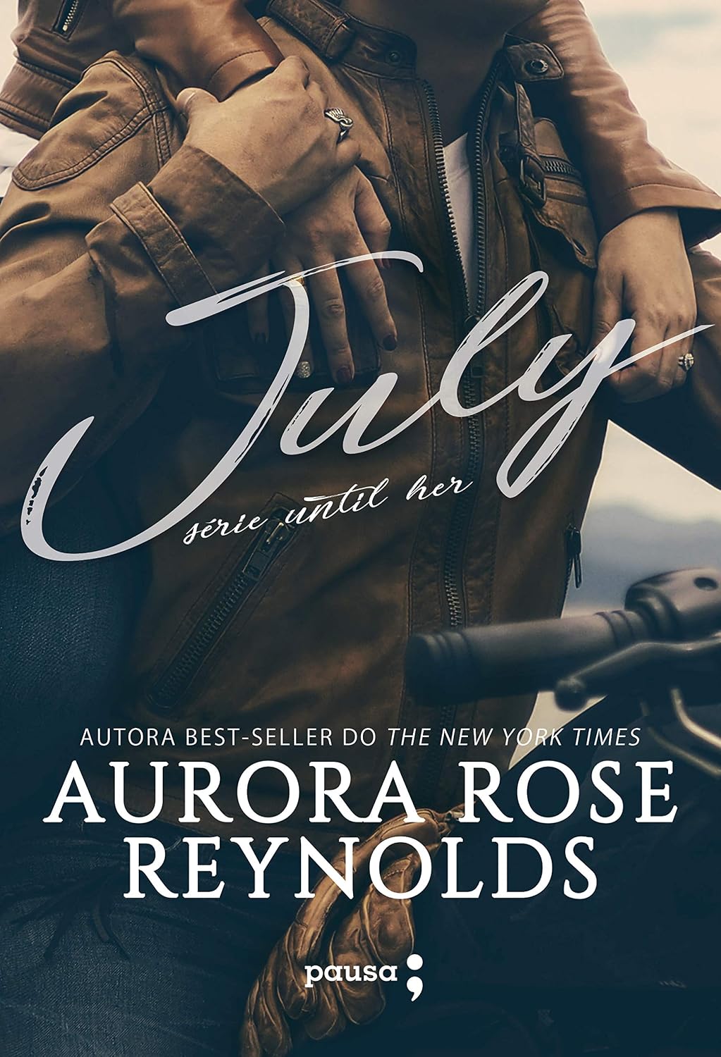 July: Série Until her: Volume 1 - Aurora Rose Reynolds