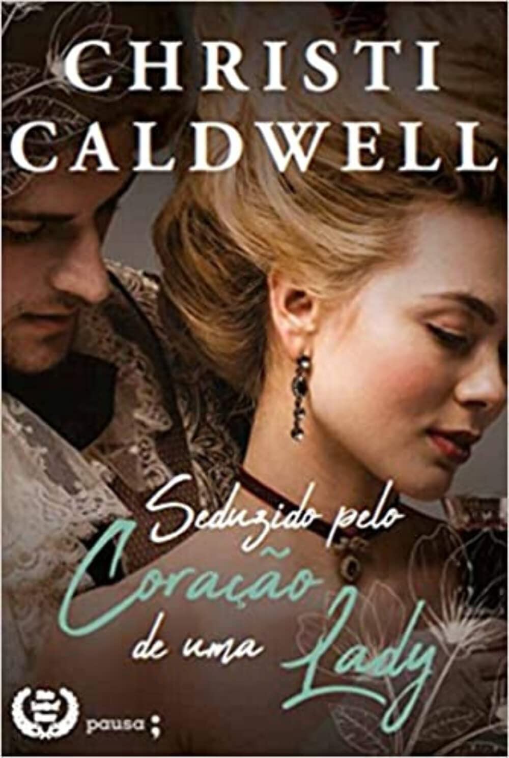 Seduzido pelo coração de uma Lady: Volume 1 - Christi Caldwell