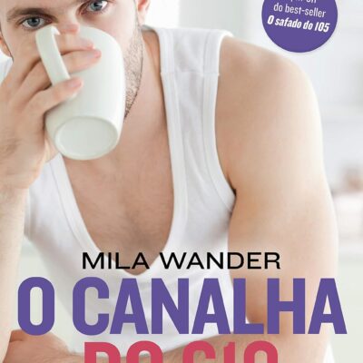 Livro O canalha do 610 - Mila Wander