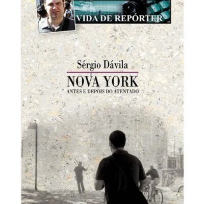 Nova York Antes E Depois Do Atentado - Sérgio Dávila