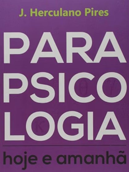 Parapsicologia Hoje E Amanhã - J. Herculano Pires