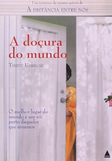 A Doçura Do Mundo - Thrity Umrigar