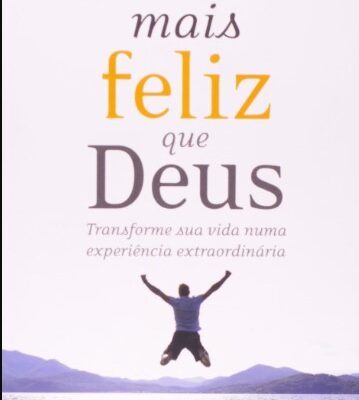 Mais Feliz Que Deus - Neale Walsch Donald