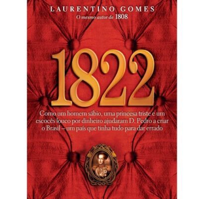 1822 - Laurentino Gomes