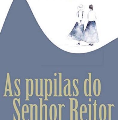 A Pupilas Do Senhor Reitor - Julio Diniz