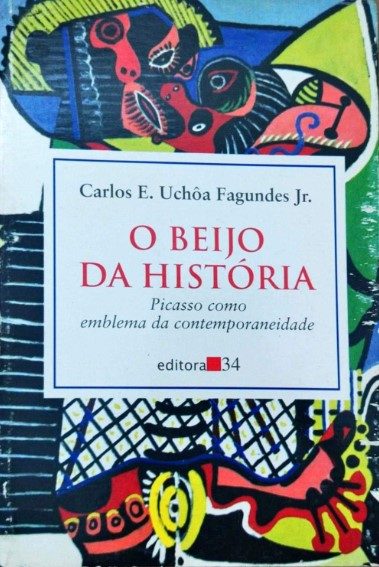 O Beijo Da História - Carlos E. Uchôa Fagundes Jr.