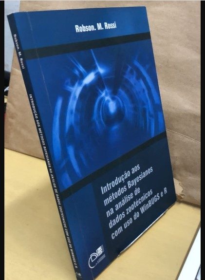 Livro Introducao Aos Metodos Bayesianos Na Analise De Dados Zootecnicos - Robson M. Rossi