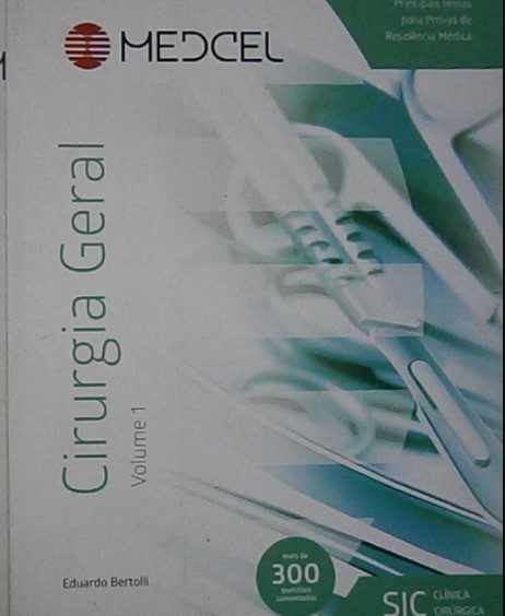 Cirurgia Geral Vol. 1 Mais De 300 - Eduardo Bertolli