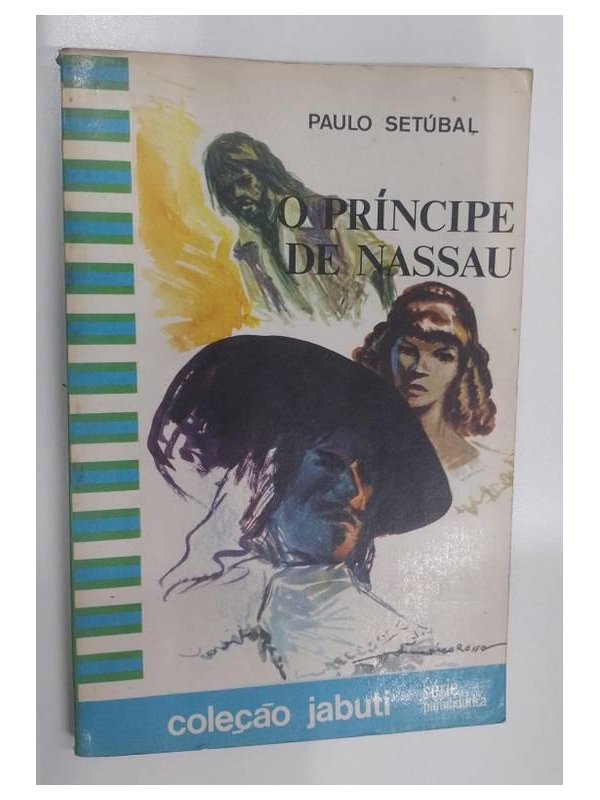 Livro O Príncipe De Nassau - Paulo Setúbal