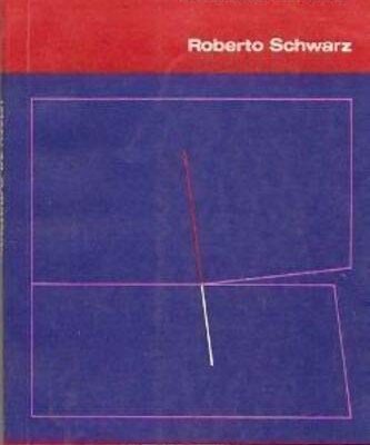 Um Mestre Na Periferia Do Capitalismo - Roberto Scharwz
