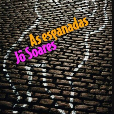 As Esganadas - Jô Soares