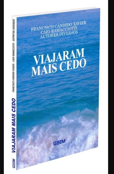 Viajaram Mais Cedo - Francisco Cândido Xavier