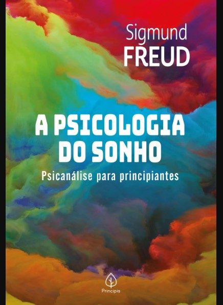A Psicologia Do Sonho - Sigmund Freud