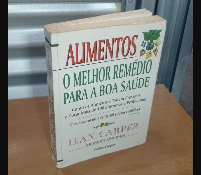 Alimentos. O Melhor Remédio Para A Boa Saúde - Jean Carper