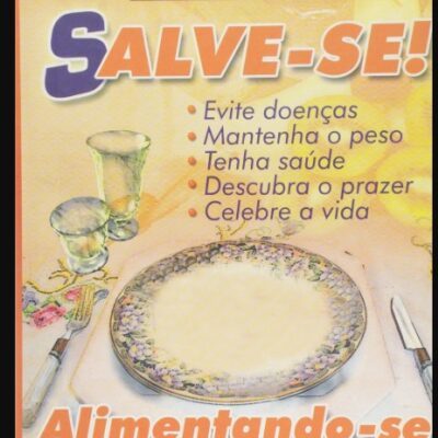 Salve-se! Alimentando-se Corretamente - Washington Luiz Nogueira Fernandes