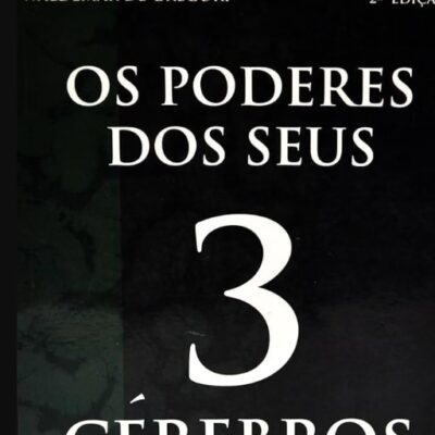 Os Poderes dos seus Tres Cerebros - WALDEMAR DE GREGORI
