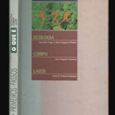O Que É Ecologia, Corpo E Lazer