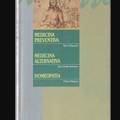 Livro O Que é: Medicina Preventiva - Medicina Alternativa - Homeopatia