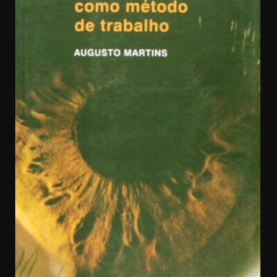 Emoção Como Método De Trabalho - Augusto Martins