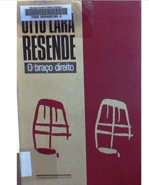 O Braço Direito - Otto Lara Resende