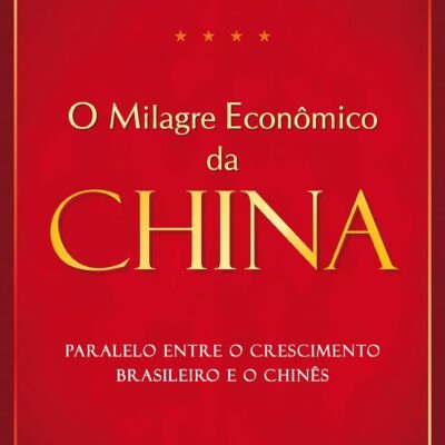 O Milagre Econômico Da China - Eliana Marques