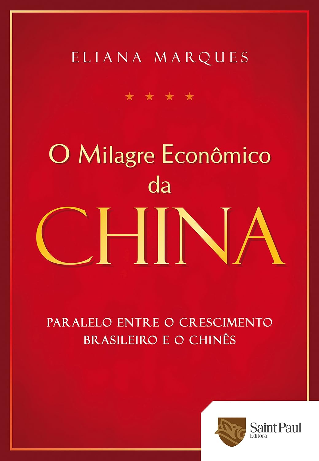 O Milagre Econômico Da China - Eliana Marques